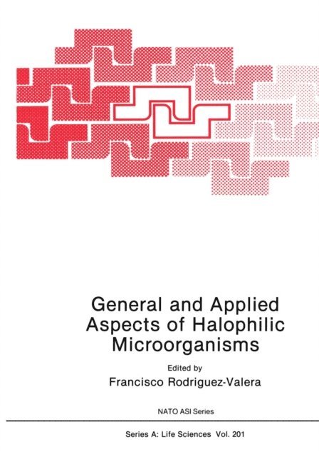 Francisco Rodriguez-Valera - General and Applied Aspects of Halophilic Microorganisms, E-bok