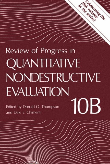Dale E. Chimenti, Donald O. Thompson - Review of Progress in Quantitative Nondestructive Evaluation, E-bok
