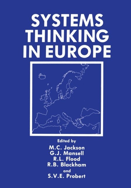 S.V.E. Probert, G.J. Mansell, Michael C. Jackson, Robert L. Flood, R.B. Blackham - Systems Thinking in Europe, E-bok