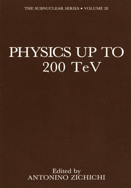 Antonino Zichichi - Physics Up to 200 TeV, E-bok