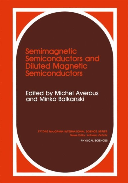 M. Balkanski, M. Averous - Semimagnetic Semiconductors and Diluted Magnetic Semiconductors, E-bok