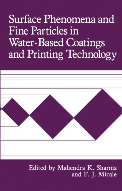 Mahendra K. Sharma, F.J. Micale - Surface Phenomena and Fine Particles in Water-Based Coatings and Printing Technology, E-bok