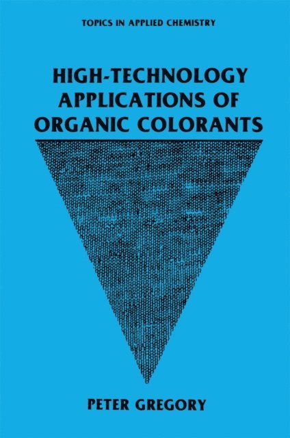P. Gregory - High-Technology Applications of Organic Colorants, E-bok