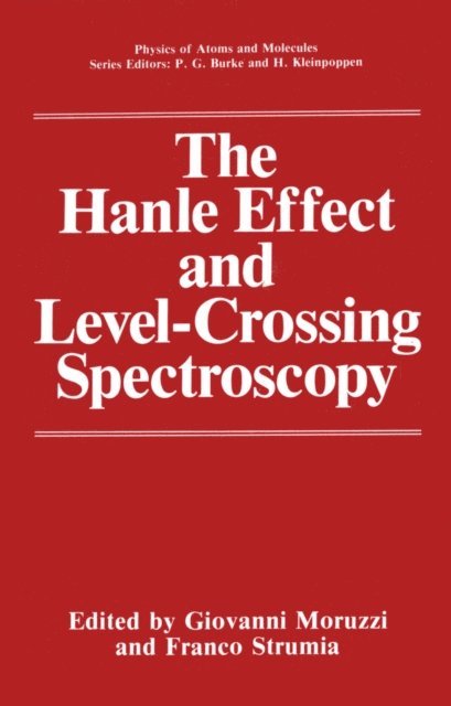 Franco Strumia, Giovanni Moruzzi - Hanle Effect and Level-Crossing Spectroscopy, E-bok