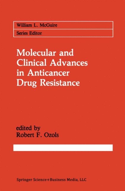 Robert F. Ozols - Molecular and Clinical Advances in Anticancer Drug Resistance, E-bok