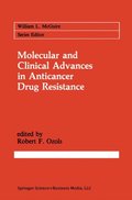 Molecular and Clinical Advances in Anticancer Drug Resistance