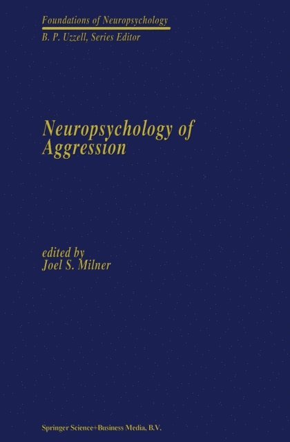 Joel S. Milner - Neuropsychology of Aggression, E-bok