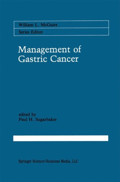Paul H. Sugarbaker - Management of Gastric Cancer, E-bok
