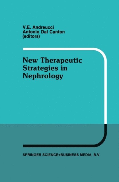 Antonia Dal Canton, V.E. Andreucci - New Therapeutic Strategies in Nephrology, E-bok