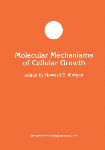 Howard E. Morgan - Molecular Mechanisms of Cellular Growth, E-bok