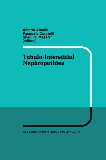 Guy G. Massry, MD, Pasquale Coratelli, Alberto Amerio - Tubulo-Interstitial Nephropathies, E-bok