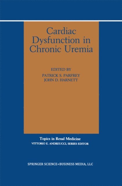 John D. Harnett, Patrick Parfrey - Cardiac Dysfunction in Chronic Uremia, E-bok