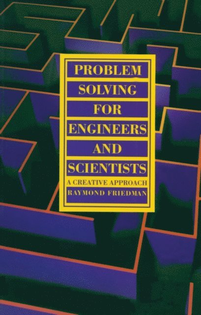 R. Friedman - Problem Solving For Engineers and Scientists, E-bok