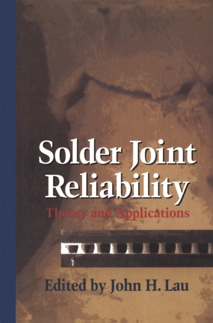 John H. Lau - Solder Joint Reliability, E-bok