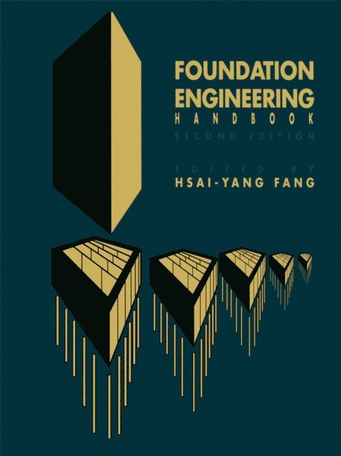 Hsai-Yang Fang - Foundation Engineering Handbook, E-bok