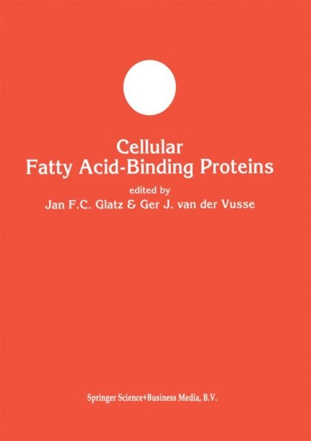 Ger J. van der Vusse, Jan F.C. Glatz - Cellular Fatty Acid-binding Proteins, E-bok