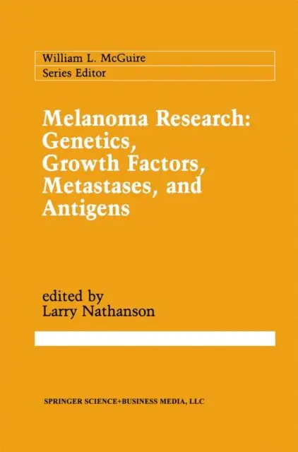 Larry Nathanson - Melanoma Research: Genetics, Growth Factors, Metastases, and Antigens, E-bok. Tillgänglighet: Lägg i varukorg