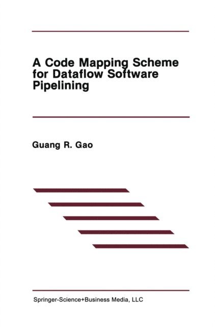 Guang R. Gao - Code Mapping Scheme for Dataflow Software Pipelining, E-bok