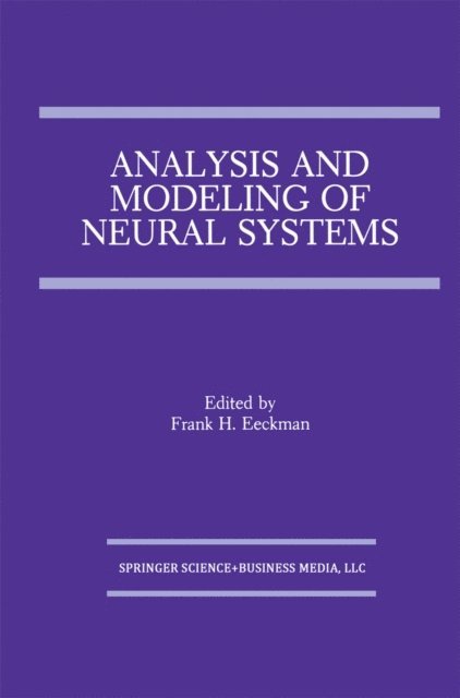 Frank H. Eeckman - Analysis and Modeling of Neural Systems, E-bok