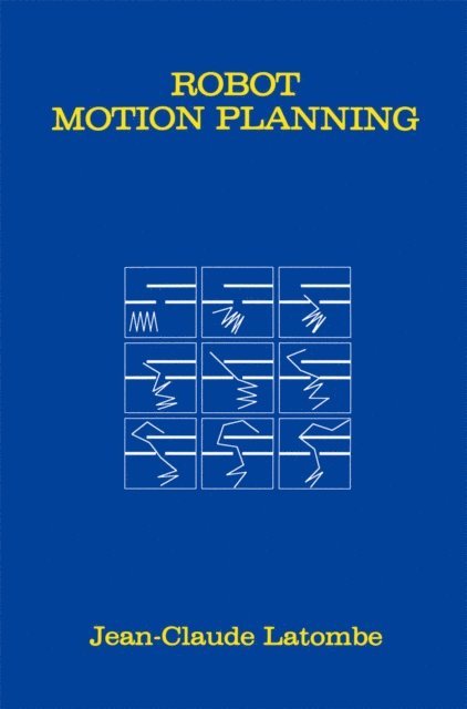 Jean-Claude Latombe - Robot Motion Planning, E-bok