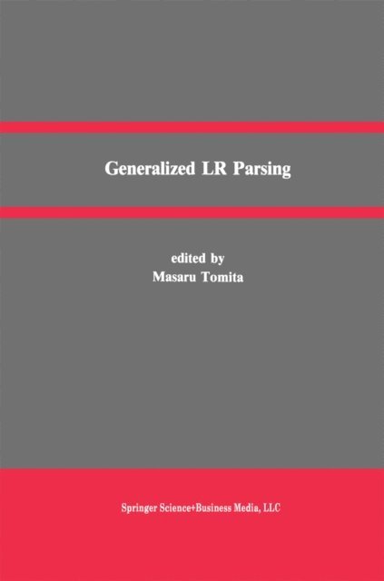 Masaru Tomita - Generalized LR Parsing, E-bok