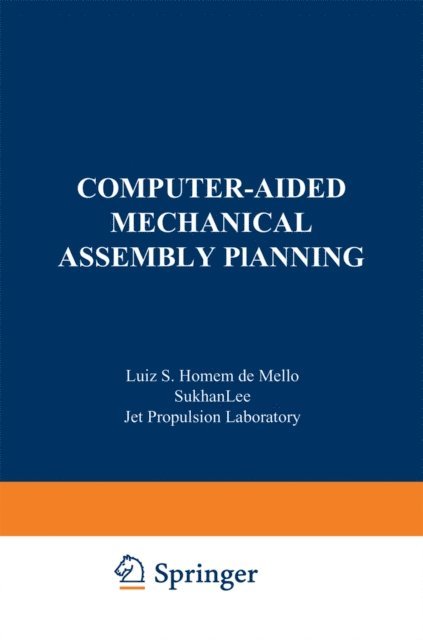 Sukhan Lee, Luis S. Homem de Mello - Computer-Aided Mechanical Assembly Planning, E-bok