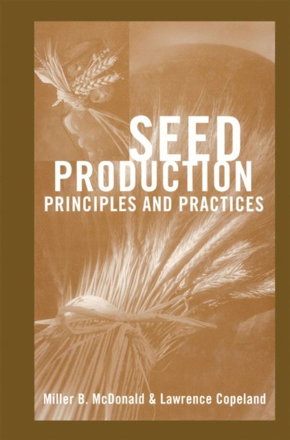 Lawrence O. Copeland, Miller F. McDonald - Seed Production, E-bok. Tillgänglighet: Lägg i varukorg