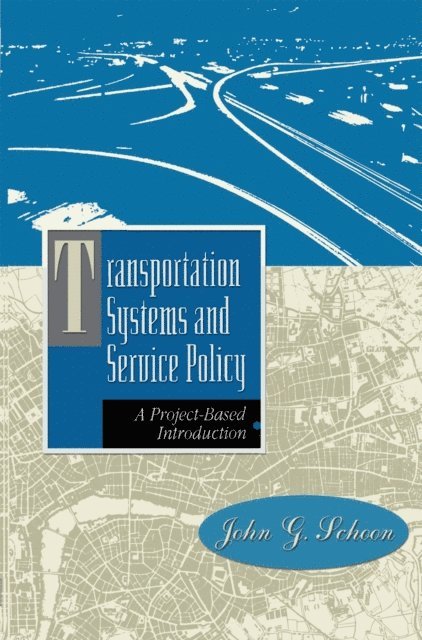 John G. Schoon - Transportation Systems and Service Policy, E-bok. Tillgänglighet: Lägg i varukorg