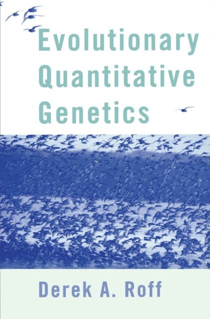 Derek A. Roff - Evolutionary Quantitative Genetics, E-bok