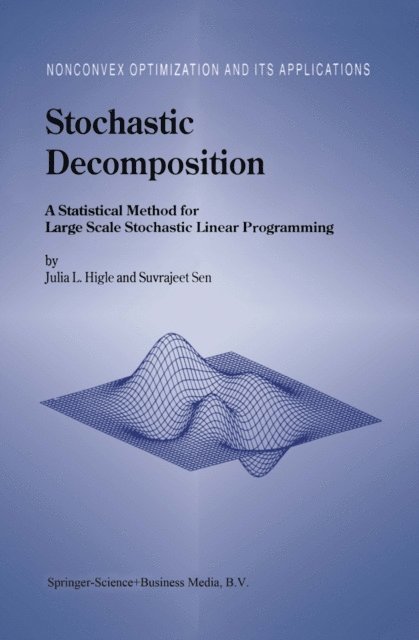S. Sen, Julia L. Higle - Stochastic Decomposition, E-bok