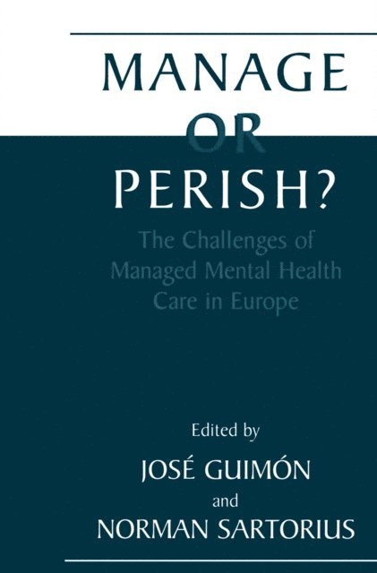 Norman Sartorius, Jose Guimon - Manage or Perish?, E-bok