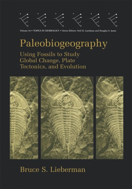 Bruce S. Lieberman - Paleobiogeography, E-bok