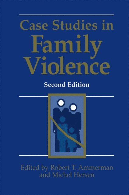Michel Hersen, Robert T. Ammerman - Case Studies in Family Violence, E-bok