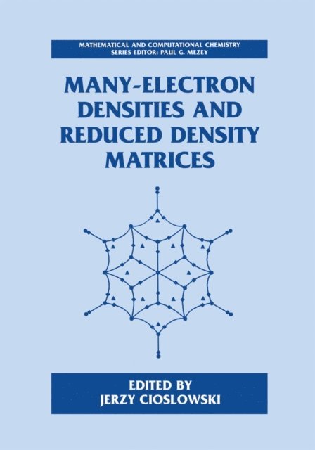 Jerzy Cioslowski - Many-Electron Densities and Reduced Density Matrices, E-bok
