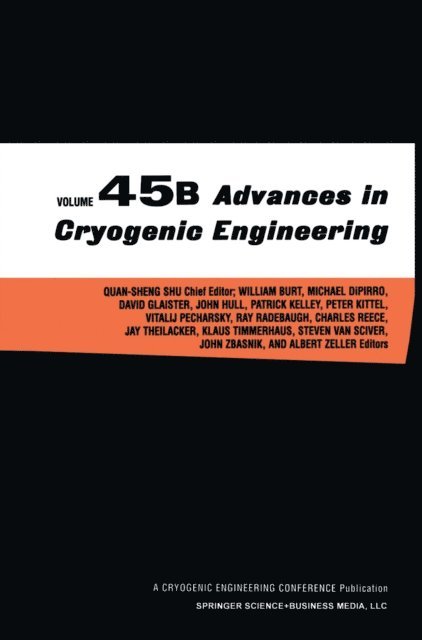 Charles Reece, Jay Theilacker, Klaus D. Timmerhaus, J. Patrick Kelley, Michael DiPirro, Ray Radebaugh, Steven W. Van Sciver, Vitalij Pecharsky, John Zbasnik, Al Zeller, Bill Burt, John Hull, David Glaister, Peter Kittel, Quan-Sheng Shu - Advances in Cryogenic Engineering, E-bok