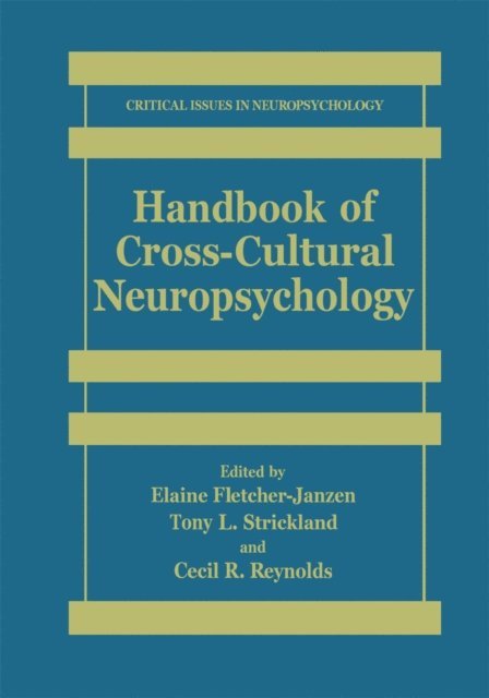 Cecil R. Reynolds, Tony L. Strickland, Elaine Fletcher-Janzen - Handbook of Cross-Cultural Neuropsychology, E-bok