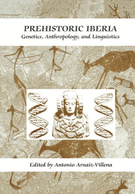 Antonio Arnaiz-Villena - Prehistoric Iberia, E-bok