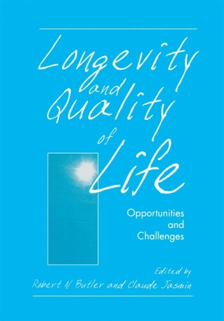 Claude Jasmin, Robert N. Butler - Longevity and Quality of Life, E-bok