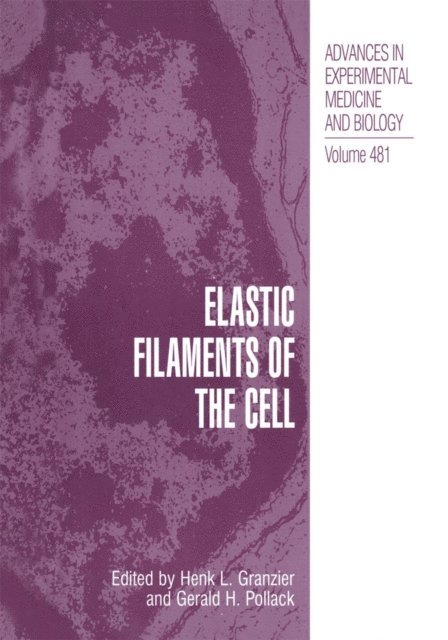 Gerald H. Pollack, H.L. Granzier - Elastic Filaments of the Cell, E-bok