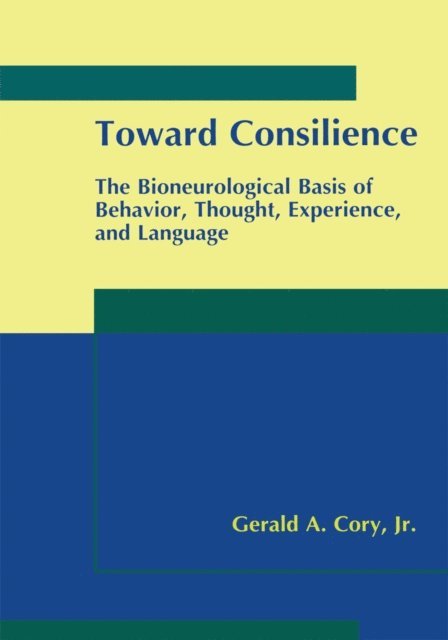 Gerald A. Cory Jr. - Toward Consilience, E-bok