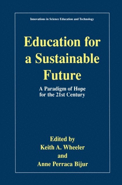 Anne Perraca Bijur, Keith A. Wheeler - Education for a Sustainable Future, E-bok