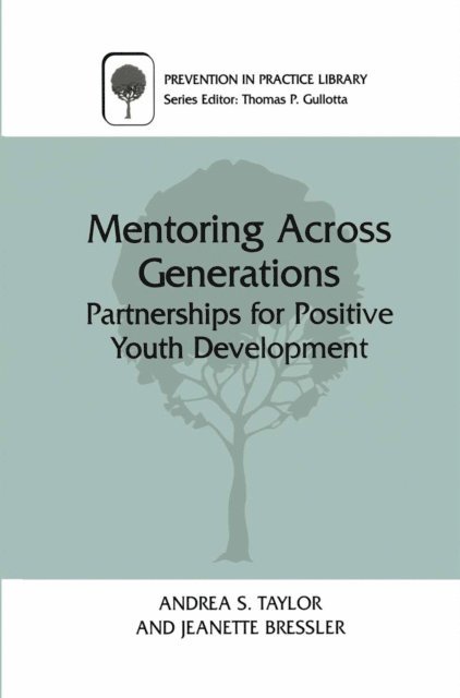 Jeanette Bressler, Andrea S. Taylor - Mentoring Across Generations, E-bok
