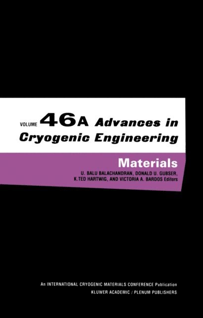 Victoria A. Bardos, K. Ted Hartwig, Donald G. Gubser, U. Balu Balachandran - Advances in Cryogenic Engineering Materials, E-bok