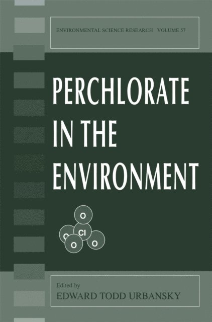 Edward Todd Urbansky - Perchlorate in the Environment, E-bok