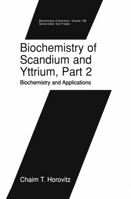 Chaim T. Horovitz - Biochemistry of Scandium and Yttrium, Part 2: Biochemistry and Applications, E-bok