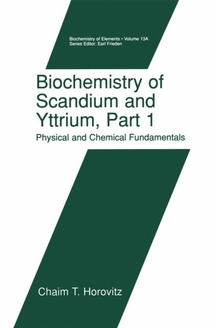 Chaim T. Horovitz - Biochemistry of Scandium and Yttrium, Part 1: Physical and Chemical Fundamentals, E-bok