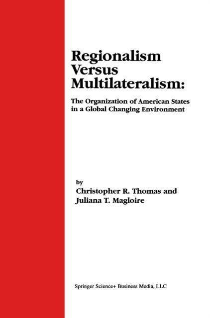 Juliana T. Magloire, Christopher R. Thomas - Regionalism Versus Multilateralism, E-bok