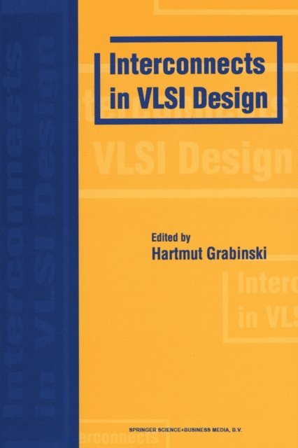 Hartmut Grabinski - Interconnects in VLSI Design, E-bok