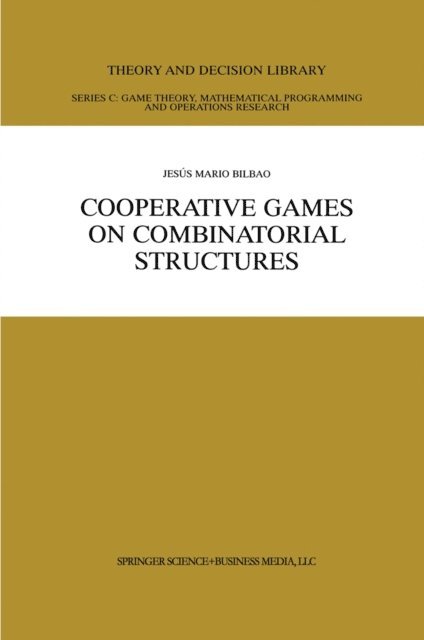 Jesus Mario Bilbao - Cooperative Games on Combinatorial Structures, E-bok