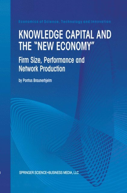 Pontus Braunerhjelm - Knowledge Capital and the &quote;New Economy&quote;, E-bok